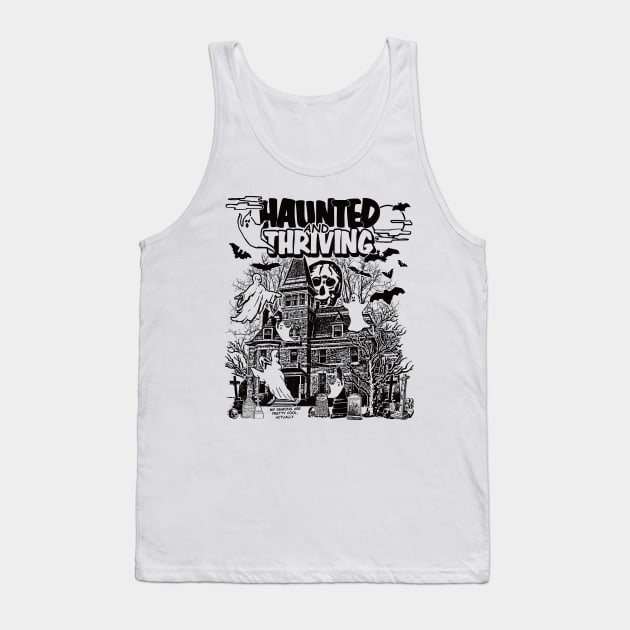 Haunted & Thriving (Black) Tank Top by Arcane Bullshit